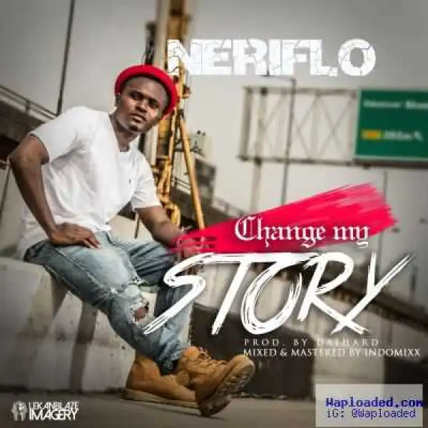 Neriflo - Change My Story